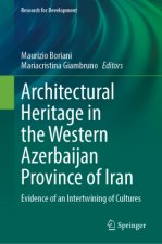 Architectural Heritage in the Western Azerbaijan Province of Iran