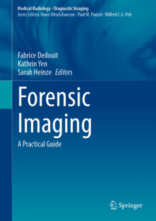 Forensic Imaging: A Practical Guide