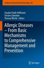 Allergic Diseases - From Basic Mechanisms to Comprehensive Management and Prevention