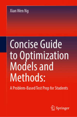 Concise Guide to Optimization Models and Methods