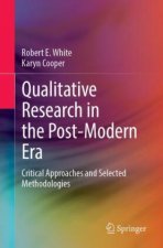 Qualitative Research in the Post-Modern Era: Critical Approaches and Selected Methodologies