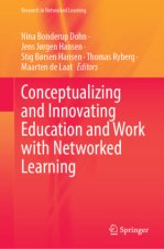 Conceptualizing and Innovating Education and Work with Networked Learning