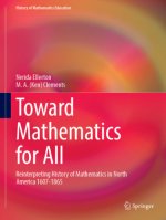 Toward Mathematics for All: Reinterpreting History of Mathematics in North America 1607-1865
