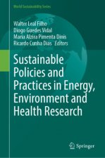Sustainable Policies and Practices in Energy, Environment and Health Research