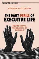 Daily Perils of Executive Life