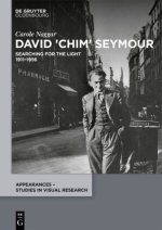 The Many Lives of Chim: A Biography of David Seymour