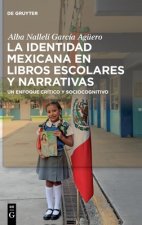 Identidad Mexicana En Libros Escolares Y Narrativas