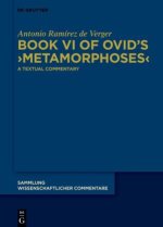 Book VI of Ovid's >Metamorphoses<