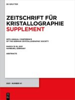 29th Annual Conference of the German Crystallographic Society, March 15-18, 2021, Hamburg, Germany