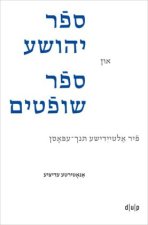 Joshua and Judges in Yiddish Verse: Four Early Modern Epics. an Annotated Edition