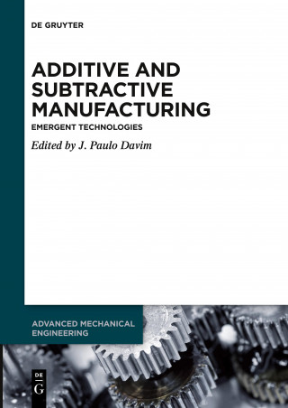 Additive and Subtractive Manufacturing