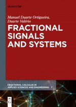 Fractional Signals and Systems