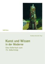 Kunst Und Wissen in Der Moderne: Otto Kolleritsch Zum 75. Geburtstag