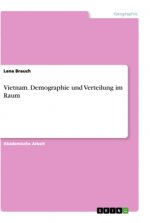 Vietnam. Demographie und Verteilung im Raum