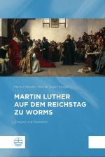 Martin Luther auf dem Reichstag zu Worms