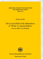 The Lexical Field of the Substantives of 'Word' in Ancient Hebrew: From the Bible to the Mishnah