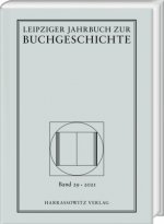 Leipziger Jahrbuch Zur Buchgeschichte 29 (2021)