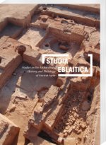 Studia Eblaitica 7 (2021): Studies on the Archaeology, History, and Philology of Ancient Syria