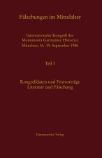 Falschungen Im Mittelalter: Internationaler Kongress Der Monumenta Germaniae Historica Munchen, 16.-19. September 1986; Teil 1: Kongressdaten Und