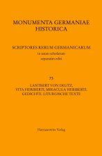 Lantbert Von Deutz, Vita Heriberti, Miracula Heriberti. Gedichte. Liturgische Texte