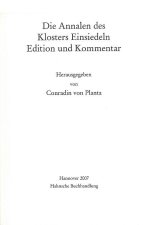 Die Annalen Des Klosters Einsiedeln: Edition Und Kommentar