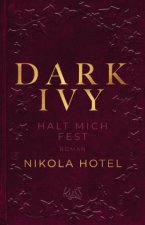 Dark Ivy - Halt mich fest