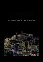 Cannes, petite histoire de l'architecture