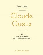 Claude Gueux de Victor Hugo (edition grand format)