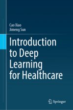 Introduction to Deep Learning for Healthcare