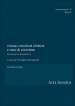 Senatus Consultum Ultimum' E Stato Di Eccezione: Fenomeni in Prospettiva