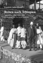 Reisen Nach Äthiopien: Tagebücher 1904, 1905, 1909 / The Diaries of Friedrich Julius Bieber
