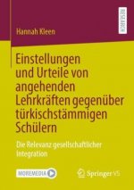 Einstellungen und Urteile von angehenden Lehrkraften gegenuber turkischstammigen Schulern