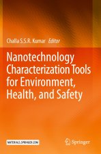 Nanotechnology Characterization Tools for Environment, Health, and Safety