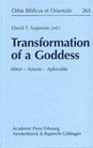 Transformation of a Goddess: Ishtar - Astarte - Aphrodite: 2014