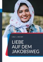 Liebe auf dem Jakobsweg