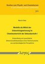 Modelle ALS Mittel Der Erkenntnisgewinnung Im Chemieunterricht Der Sekundarstufe I: Entwicklung Und Quantitative Dimensionalitatsanalyse Eines Testins