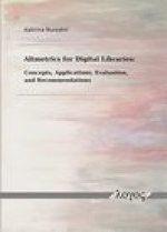 Altmetrics for Digital Libraries: Concepts, Applications, Evaluation and Recommendations