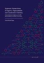 Systematic Nomenclature of Organic, Organometallic and Coordination Chemistry: Chemical-Abstracts Guidelines with Iupac Recommendations and Many Trivi