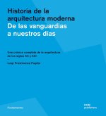 The History of Architecture (Spanish Ed.): From the Avant-Garde Towards the Present: A Comprehensive Chronicle of 20th and 21st Century Buildings