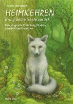 Heimkehren - Bring deine Seele zurück!