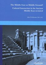 The Middle East as Middle Ground?: Cultural Interaction in the Ancient Middle East Revisited