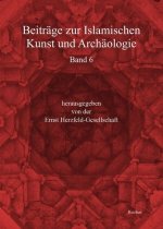 Beitrage Zur Islamischen Kunst Und Archaologie: Jahrbuch Der Ernst Herzfeld-Gesellschaft E.V. Vol. 6, Encompassing the Sacred in Islamic Art