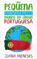 Uma pequena viagem pelo Mundo da Lingua Portuguesa