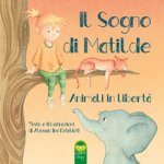 sogno di Matilde. Animali in libertà