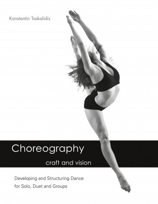 Choreography craft and vision