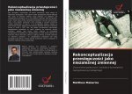 Rekonceptualizacja przest?pczo?ci jako niezale?nej zmiennej