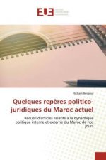 Quelques reperes politico-juridiques du Maroc actuel