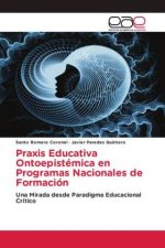Praxis Educativa Ontoepistémica en Programas Nacionales de Formación