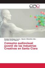 Consumo audiovisual juvenil de las Industrias Creativas en Santa Clara