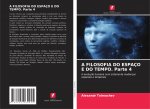 A FILOSOFIA DO ESPAÇO E DO TEMPO. Parte 4